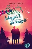 Liebesglück unterm Sternenzelt Liebesglück unterm Sternenzelt