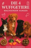 Die 4 Wuffgetiere - Wachsender Hunger Die 4 Wuffgetiere - Wachsender Hunger