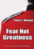 Fear Not Greatness (eBook, ePUB)