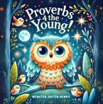 Proverbs 4 The Young! (eBook, ePUB)