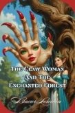 The Claw Woman And The Enchanted Forest (Books for children, #59) (eBook, ePUB)