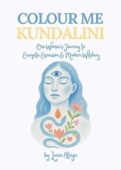 Colour Me Kundalini (eBook, ePUB) - Ataya, Lucie