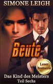 Beute - Ein dunkler erotischer Thriller (Das Kind des Meisters, #6) (eBook, ePUB) Beute - Ein dunkler erotischer Thriller (Das Kind des Meisters, #6) (eBook, ePUB)