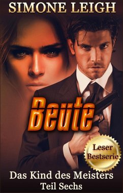 Cover Beute - Ein dunkler erotischer Thriller (Das Kind des Meisters, #6) (eBook, ePUB)