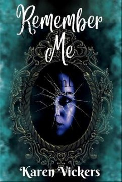 Remember Me (eBook, ePUB) - Vickers, Karen Remember Me (eBook, ePUB) - Vickers, Karen