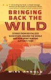 Bringing Back the Wild (eBook, ePUB) Bringing Back the Wild (eBook, ePUB)