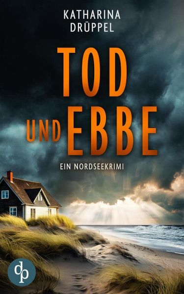 Tod und Ebbe   Der Nordseekrimi mit einer taffen Ermittlerin (eBook, ePUB) Tod und Ebbe   Der Nordseekrimi mit einer taffen Ermittlerin (eBook, ePUB)