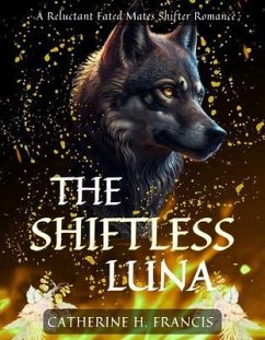 THE SHIFTLESS LUNA (eBook, ePUB) - Francis, Catherine H.