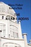 THE KITAB-I-AQDAS (eBook, ePUB) THE KITAB-I-AQDAS (eBook, ePUB)