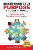 Discovering Your Purpose in Today's World (eBook, ePUB) Discovering Your Purpose in Today's World (eBook, ePUB)