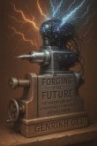 Forging the Future (eBook, ePUB)