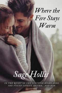 Cover Where The Fire Stays Warm (eBook, ePUB)