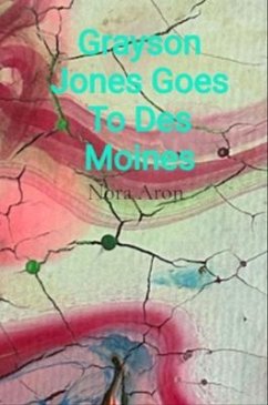 Cover Grayson Jones Goes To Des Moines (eBook, ePUB)