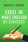 Excel in WAEC English by Strategy (eBook, ePUB) Excel in WAEC English by Strategy (eBook, ePUB)