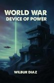 World War Device of Power (eBook, ePUB)