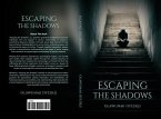Escaping The Shadows (eBook, ePUB) Escaping The Shadows (eBook, ePUB)