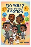 Do You? Know the Word Emotion (eBook, ePUB) Do You? Know the Word Emotion (eBook, ePUB)