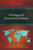 Kierkegaard's Incarnational Mission (eBook, ePUB) Kierkegaard's Incarnational Mission (eBook, ePUB)