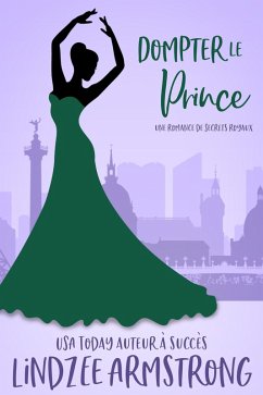 Cover Dompter le Prince (Secrets Royaux, #1) (eBook, ePUB)