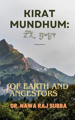 Cover Kirat Mundhum: Of Earth and Ancestors (eBook, ePUB)