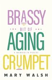 Brassy Bit of Aging Crumpet (eBook, ePUB) Brassy Bit of Aging Crumpet (eBook, ePUB)