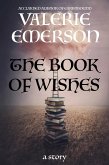 The Book of Wishes - A Short Story (eBook, ePUB) The Book of Wishes - A Short Story (eBook, ePUB)
