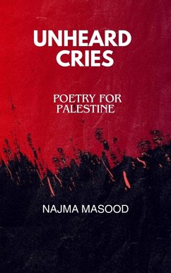 Cover Unheard Cries.Poetry for Palestine (eBook, ePUB)