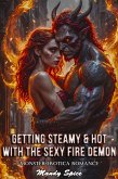 Getting Steamy & Hot With The Sexy Fire Demon: Monster Erotica Romance (Her Monster Mate Romance, #21) (eBook, ePUB)