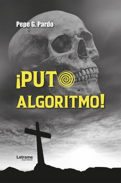 ¡Puto algoritmo! (eBook, ePUB) - Pardo, Pepe G.