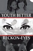 Youth Better Reckon-Eyes (eBook, ePUB) Youth Better Reckon-Eyes (eBook, ePUB)