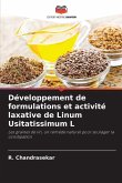 Développement de formulations et activité laxative de Linum Usitatissimum L Développement de formulations et activité laxative de Linum Usitatissimum L