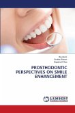 PROSTHODONTIC PERSPECTIVES ON SMILE ENHANCEMENT