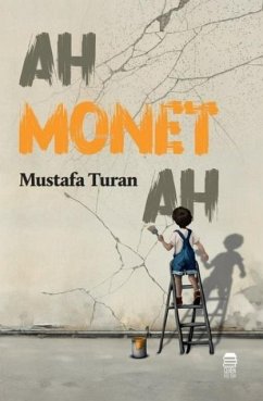 Ah Monet Ah - Turan, Mustafa