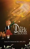 AS DARK AS IT GETS AS DARK AS IT GETS