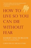 How to Live So You Can Die Without Fear How to Live So You Can Die Without Fear