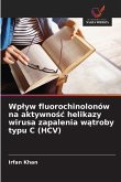 Wp¿yw fluorochinolonów na aktywno¿¿ helikazy wirusa zapalenia w¿troby typu C (HCV) Wp¿yw fluorochinolonów na aktywno¿¿ helikazy wirusa zapalenia w¿troby typu C (HCV)