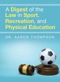 A Digest of the Law in Sport, Recreation, and Physical Education