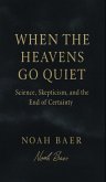 When The Heavens Go Quiet