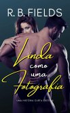 Linda como uma Fotografia: Uma história curta erótica (eBook, ePUB) Linda como uma Fotografia: Uma história curta erótica (eBook, ePUB)