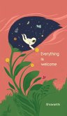 Everything is Welcome