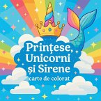 Prin¿ese, Unicorni ¿i Sirene - carte de colorat