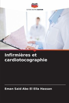 Infirmières et cardiotocographie - Said Abo El Ella Hassan, Eman Infirmières et cardiotocographie - Said Abo El Ella Hassan, Eman