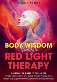 Body Wisdom Through Red Light Therapy Body Wisdom Through Red Light Therapy