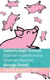 Fattoria degli Animali / Eläinten Vallankumous (Eläimen Maatila) Fattoria degli Animali / Eläinten Vallankumous (Eläimen Maatila)