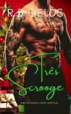 Três Scrooges: Uma história curta erótica (eBook, ePUB) Três Scrooges: Uma história curta erótica (eBook, ePUB)