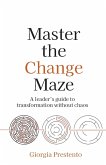 Master the Change Maze Master the Change Maze