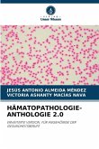 HÄMATOPATHOLOGIE-ANTHOLOGIE 2.0 HÄMATOPATHOLOGIE-ANTHOLOGIE 2.0