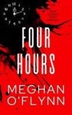 Four Hours: Een Donker Kort Verhaal (eBook, ePUB) Four Hours: Een Donker Kort Verhaal (eBook, ePUB)