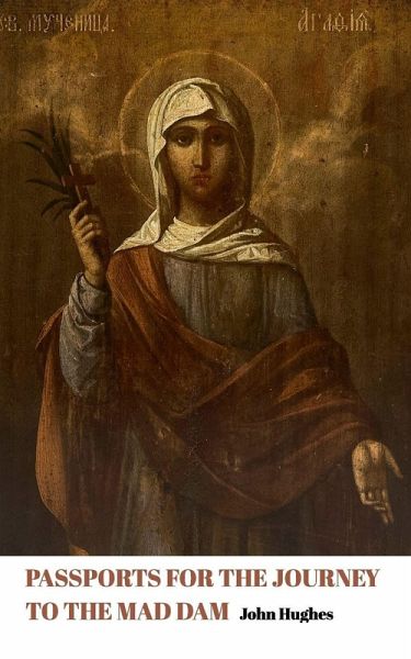 Passports for the Journey to the Mad Dam