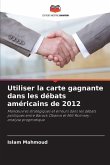 Utiliser la carte gagnante dans les débats américains de 2012
